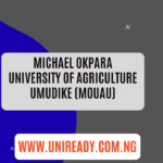 Michael Okpara University of Agriculture Umudike (MOUAU)