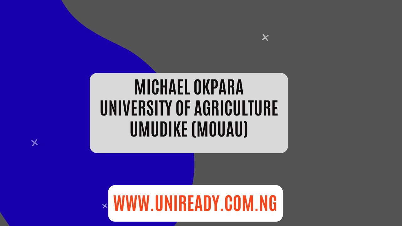 Michael Okpara University of Agriculture Umudike (MOUAU)