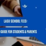 LASU SCHOOL FEES: GUIDE FOR STUDENTS & PARENTS